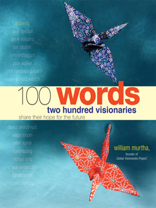 100 Words Two Hundred Visionaries Share Their Hope for the Future by William Murtha eBook
